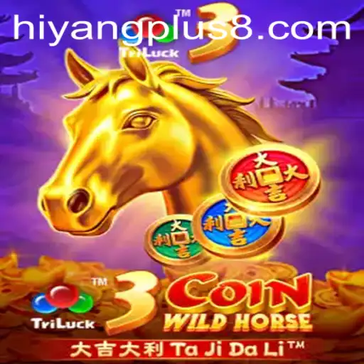 Discover the Thrilling World of 3CoinWildHorse and the Strategical Influence of Hiyang Plus