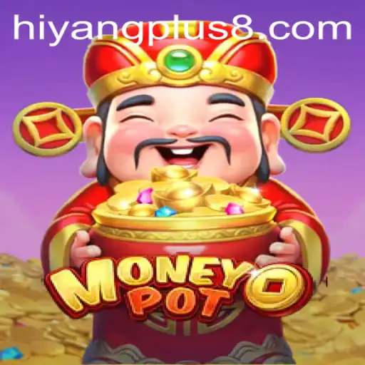 Exploring the Exciting World of MoneyPot and Its Unique Twist: Hiyang Plus
