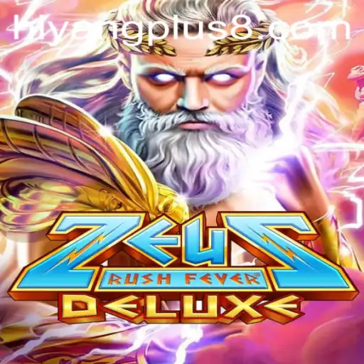Exploring the Thrills of ZeusRushFeverDeluxe: A Comprehensive Guide