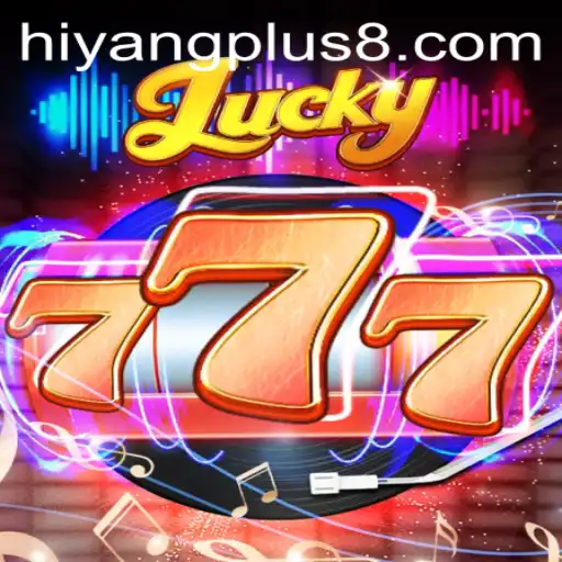 Exploring Lucky777: An In-Depth Look at the Exciting New Game and the Role of Hiyang Plus